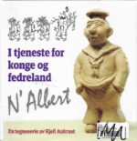 Aukrust, Kjell: N`Albert. I tjeneste for konge og fedreland