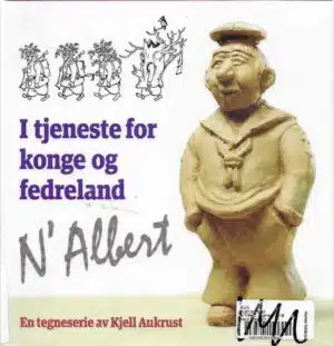 Aukrust, Kjell: N`Albert. I tjeneste for konge og fedreland