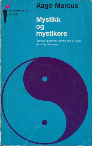 Marcus, Aage: Mystikk og mystikere