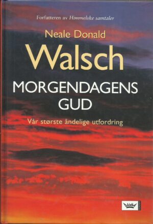 Walsch, Neale Donald: Morgendagens Gud