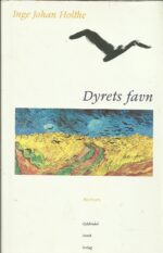 Holthe, Inge Johan: Dyrets favn. Roman