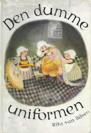 Bilsen, Rita van: Den dumme uniformen
