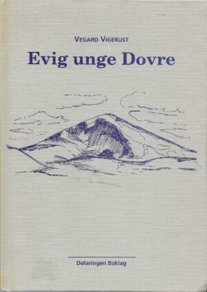 Vigerust, Vegard: Evig unge Dovre