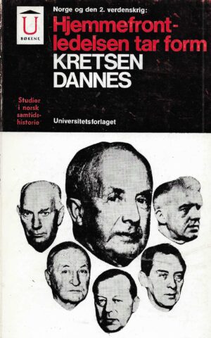 Norge og den 2. verdenskrig. Hjemmefrontledelsen tar form - kretsen dannes sommeren 1941