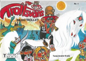 Kretz, Terje André: Trollsvans skogtrollet nr.1