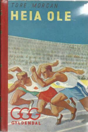 Morgan, Tore: Heia Ole