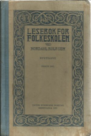 Rolfsen, Nordahl: Lesebok for folkeskolen. Byutgave femte del