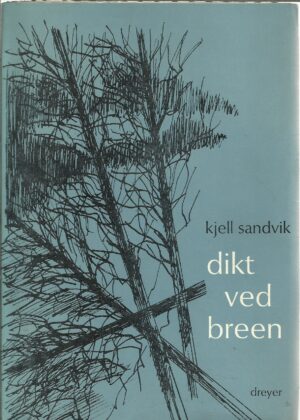Sandvik, Kjell: Dikt ved breen