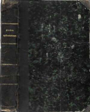 Kirken og Revolutionen. En Skildring af det gjensidige Forhold mellem Frankrigs Kirke og Stat fra 1789 til 1802