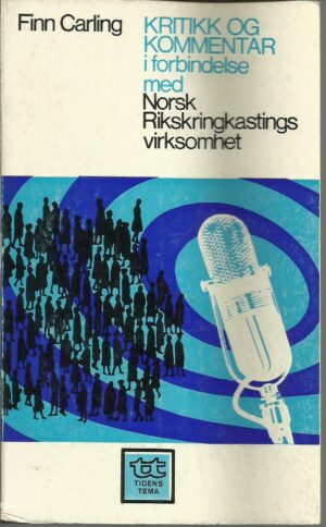 Kritikk og kommentar i forbindelse med Norsk Rikskringkastings virksomhet