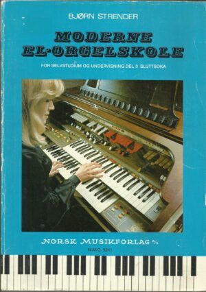 Moderne el-orgelskole for selvstudium og undervisning del 3 sluttboka