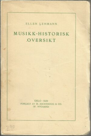 Lehmann, Ellen: Musikk-historisk oversikt