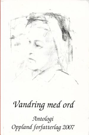 Maanum, Kirsti (Red): Vandring med ord - Antologi