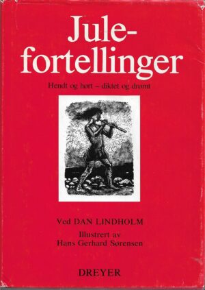 Lindholm, Dan: Julefortellinger - Hendt & Hørt - Diktet og drømt