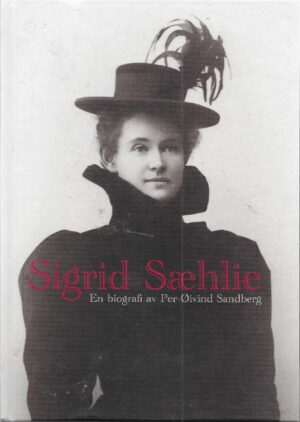 Sigrid Sæhlie. En biografi