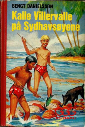 Danielsson, Bengt: Kalle Villervalle på Sydhavsøyene