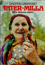 Grønoset, Dagfinn: Tater-Milla. Stor-Johans datter