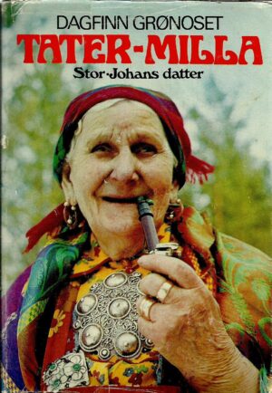 Grønoset, Dagfinn: Tater-Milla. Stor-Johans datter