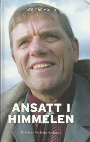 Steinar Harila. Ansatt i himmelen