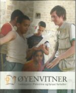 Øyenvitner. Ledsagere i Palestina og Israel forteller