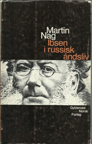 Nag, Martin: Ibsen i russisk åndsliv