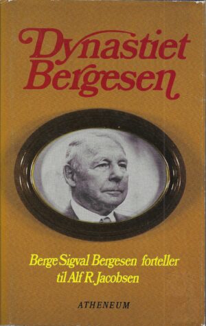Jacobsen, Alf R.: Dynastiet Bergesen