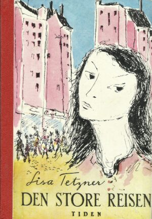 Tetzner, Lisa: Den store reisen