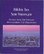 Bilder fra Sør-Varanger. Pictures from Sør-Varanger