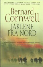 Cornwell, Bernard: Jarlene fra nord. Historisk roman