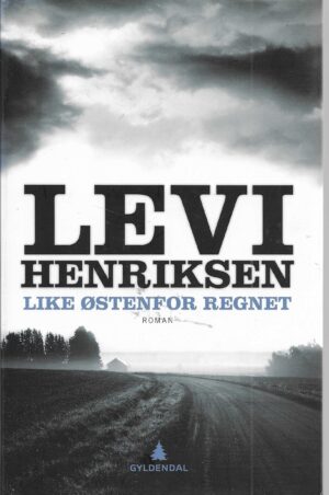 Henriksen, Levi: Like østenfor regnet. Roman