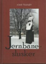 Tranøy, Joar: Jernbaneslusker