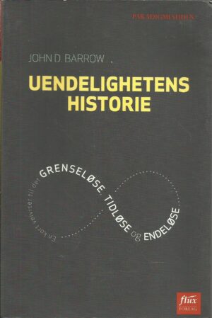 Barrow, John D: Uendelighetens historie