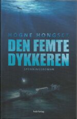 Hongset, Hogne: Den femte dykkeren