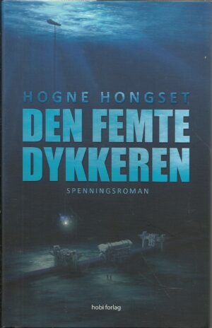 Hongset, Hogne: Den femte dykkeren