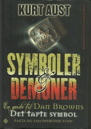 Aust, Kurt: Symboler & demoner. En guide til Dan Browns Det tapte Symbol