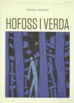 Nordby, Trond: Hofoss i verda