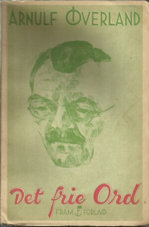 Øverland, Arnulf: Det frie Ord