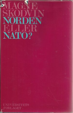 Skodvin, Magne: NORDEN eller NATO?
