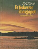 Eikvil, Egil: Et fiskevær i havgapet. Om livet i et kystsamfunn