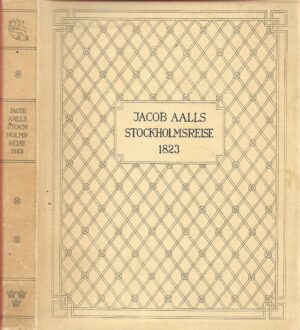 Munthe, Wilhelm: Jacob Alles Stockholmsreise 1823