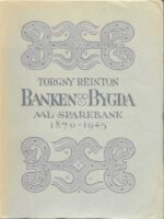Banken og bygda. Aal sparebank 1870-1945