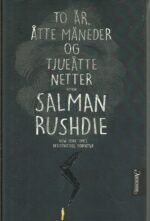 Rushdie, Salman: To år, åtte måneder og tjueåtte netter. Roman