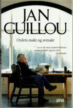 Guillou, Jan: Ordets makt og avmakt