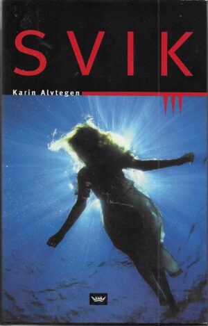 Alvtegen, Karin: Svik