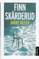 Skårderud, Finn: Andre reiser