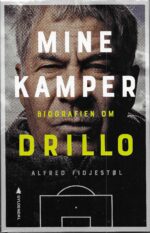 Mine kamper. Biografien om Drillo
