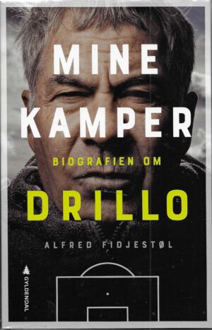 Mine kamper. Biografien om Drillo