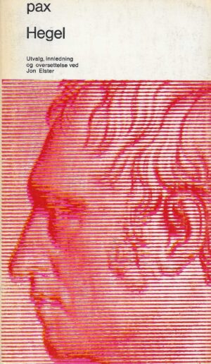 Hegel: Åndens fenomenologi (i utvalg)