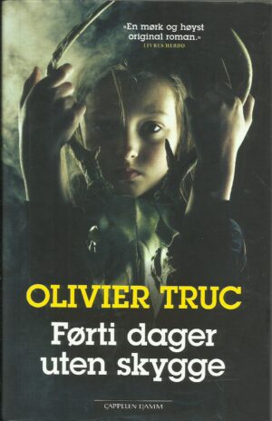 Truc, Olivier: Førti dager uten skygge