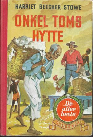 Stowe, Harriet Beecher: Onkel Toms Hytte